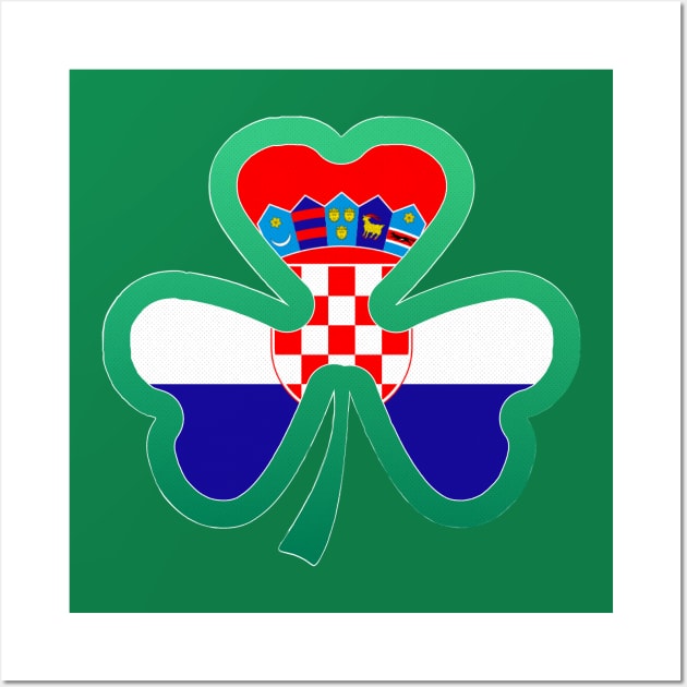 Croatian Flag for st patricks day, Irish Shamrock Wall Art by Myteeshirts